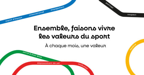 Image avec le texte : Ensemble, faisons vivre les valeurs du sport. À chaque mois, une valeur